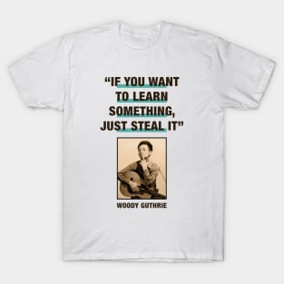 Woody Guthrie Quotes T-Shirt